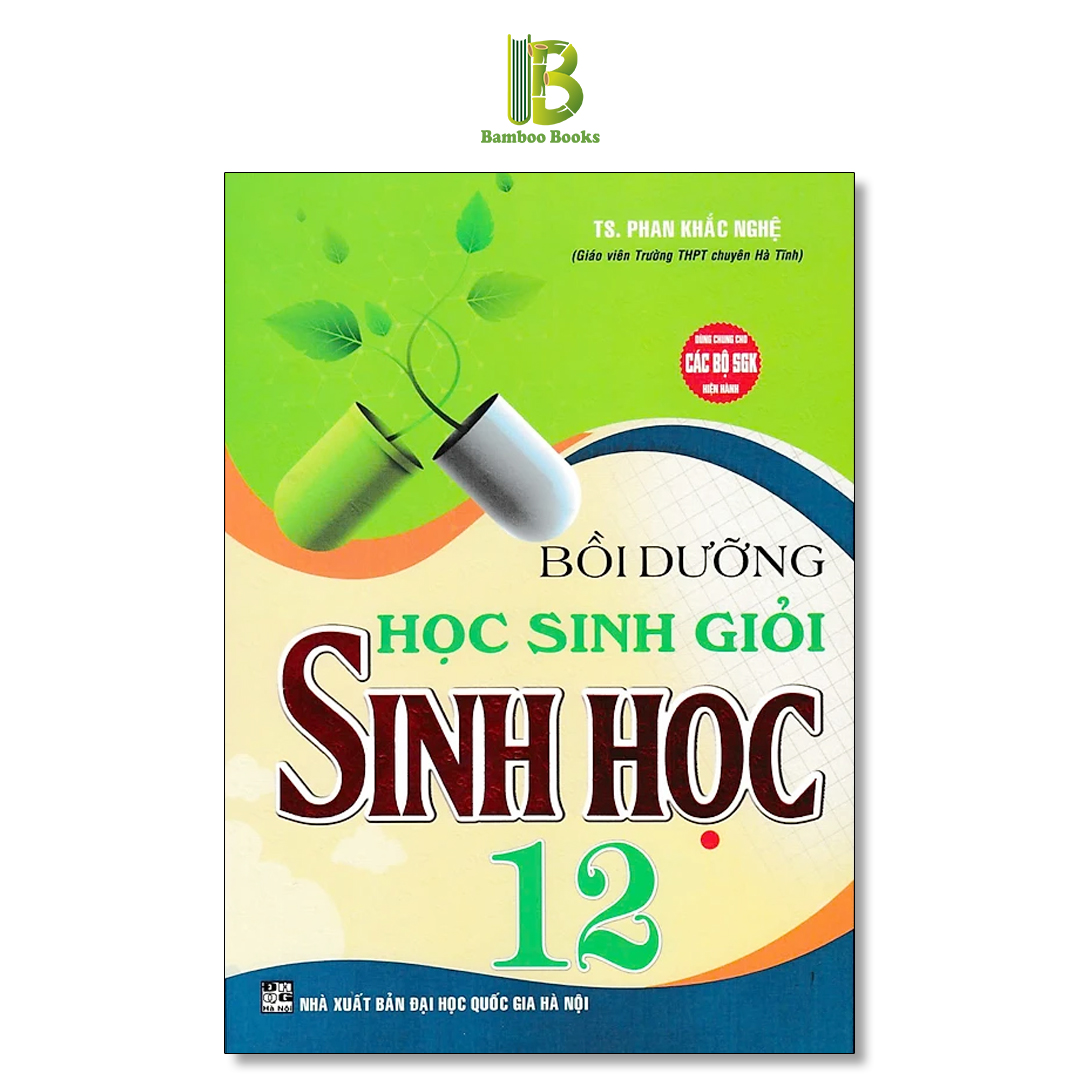 Sách - Bồi Dưỡng Học Sinh Giỏi Sinh Học 12 (Dùng Chung Cho Các Bộ SGK Hiện Hành)
