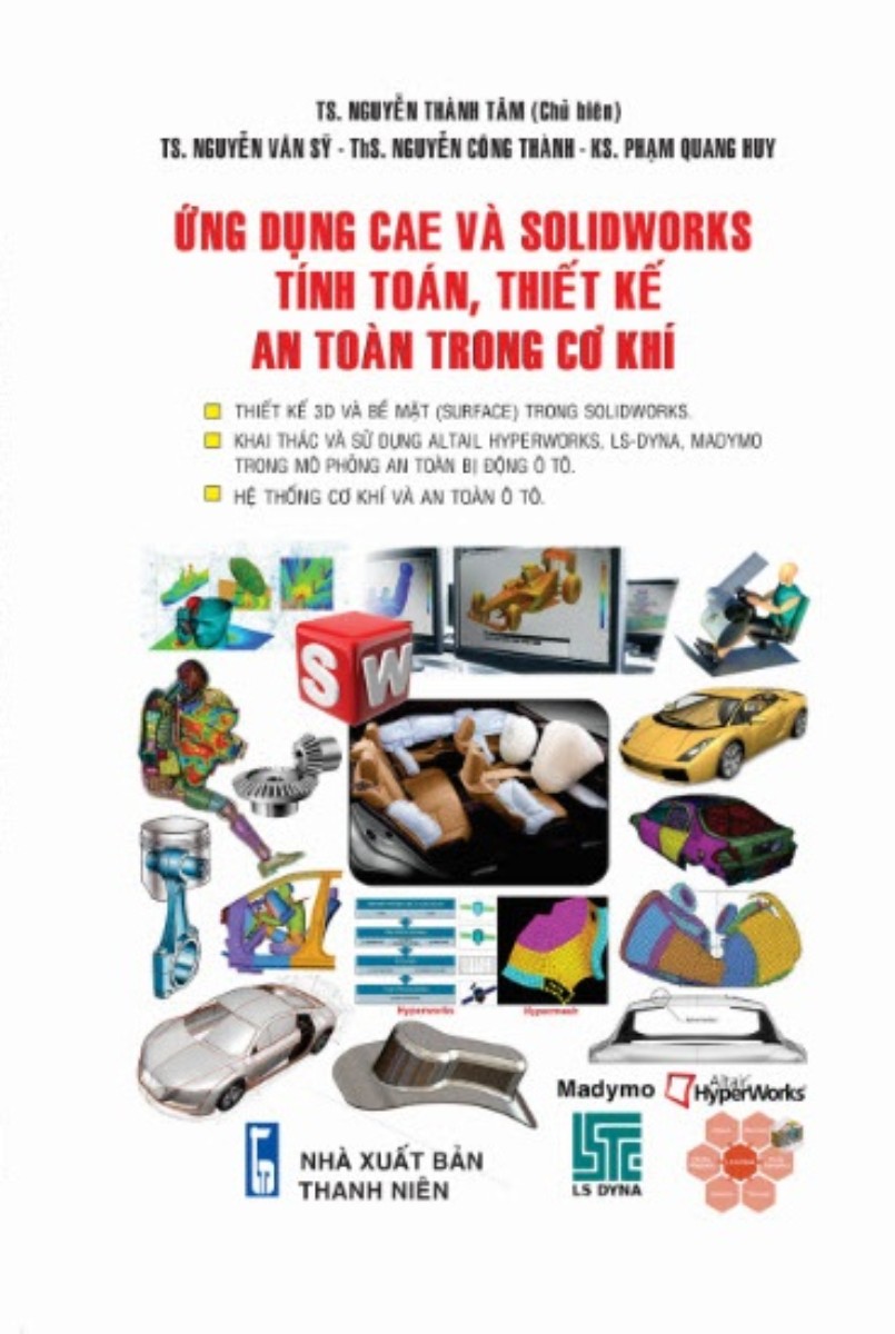 Ứng Dụng CAE Và SOLIDWORKS Tính Toán, Thiết Kế An Toàn Trong Cơ Khí _STK