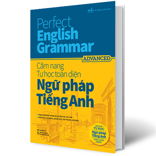 Perfect English Grammar - Cẩm Nang Tự Học Toàn Diện Ngữ Pháp Tiếng Anh - Advanced