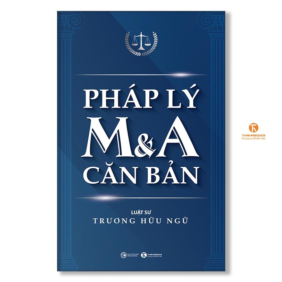 Sách Thái Hà - Pháp Lý M&amp;A Căn Bản (Tái Bản 2023)