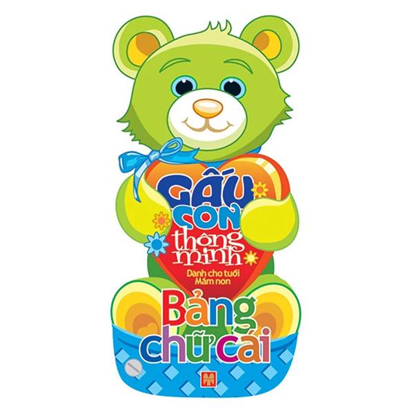 Gấu Con Thông Minh - Bảng Chữ Cái (Dành Cho Trẻ Mầm Non) (Tái Bản 2023)