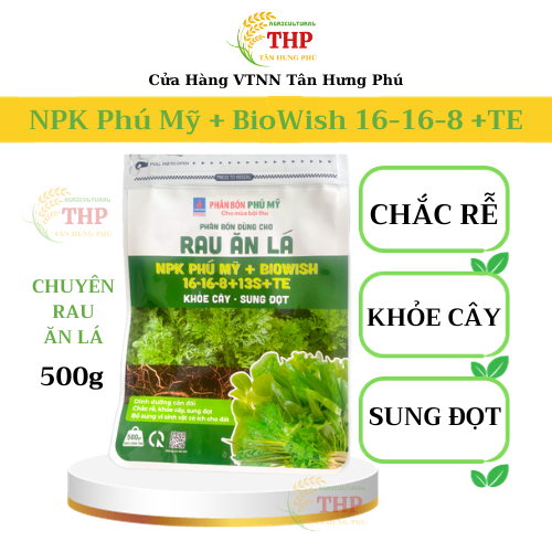 Phân Bón NPK Phú Mỹ + BioWish 16-16-8 +TE | PHÂN BÓN CHUYÊN RAU ĂN LÁ | PHÂN BÓN