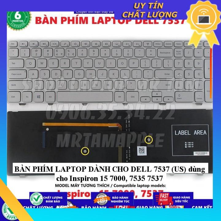 BÀN PHÍM LAPTOP dùng cho DELL 7537 (US) dùng cho Inspiron 15 7000 7535 7537 - Hàng Nhập Khẩu New Seal