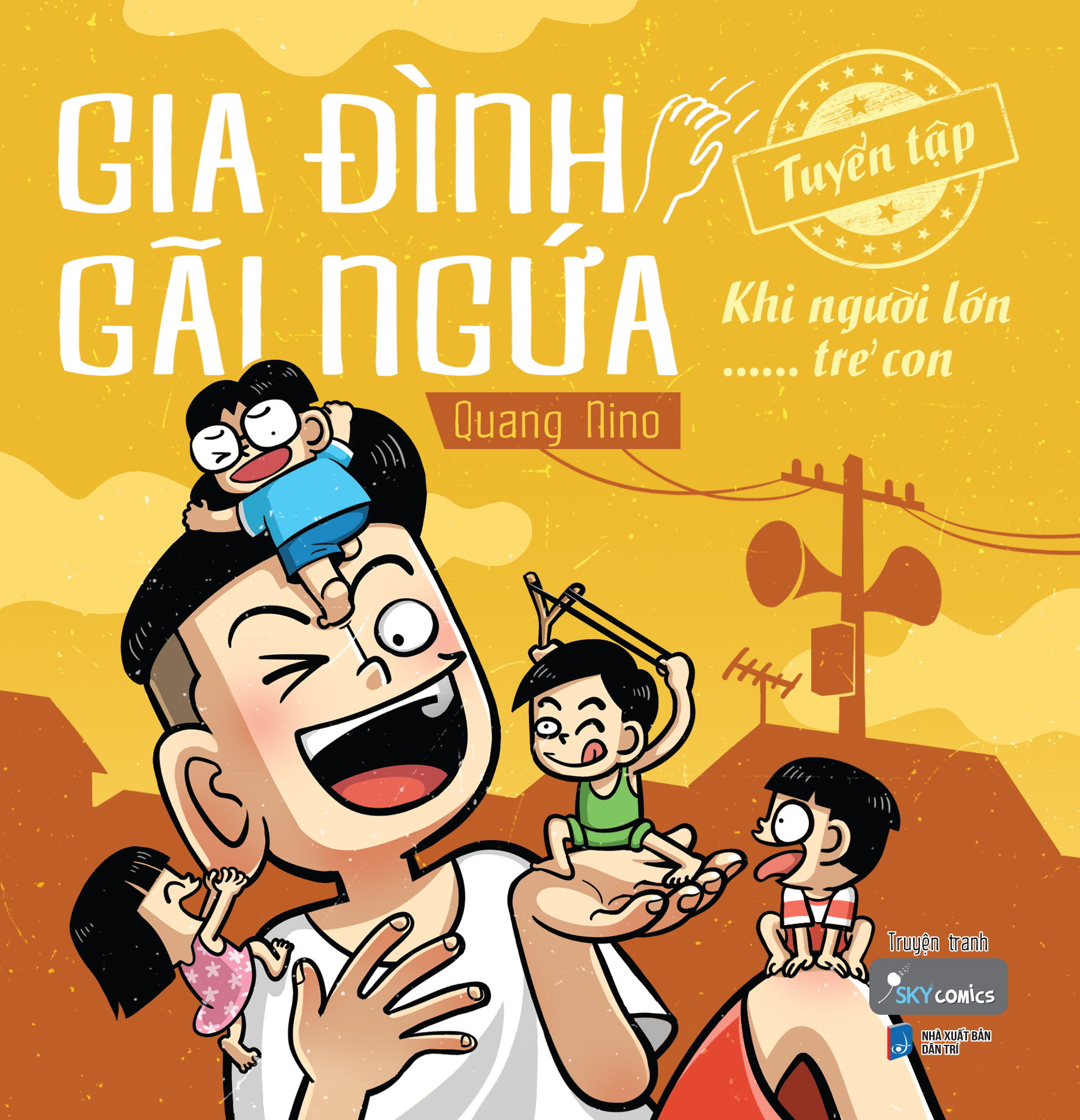 Gia Đình Gãi Ngứa – Tuyển Tập Khi Người Lớn …… Trẻ Con