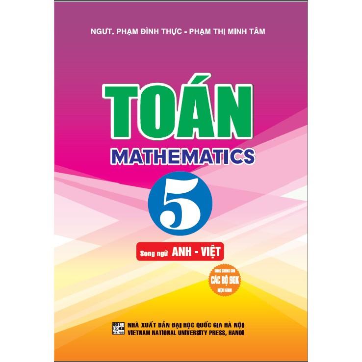 Sách Toán 5 – Mathematics 5 song ngữ Anh-Việt (dùng chung cho các bộ SGK hiện hành) (HA-MK)
