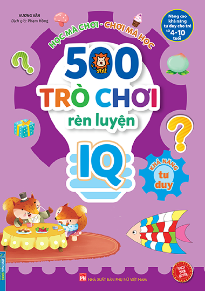 500 Trò Chơi Rèn Luyện IQ  - Khả Năng Tư Duy_MT