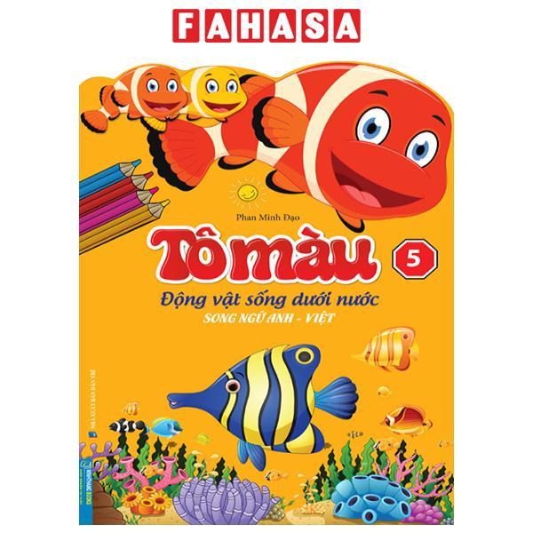 Tô Màu Động Vật Sống Dưới Nước - Song Ngữ Anh-Việt - Tập 5