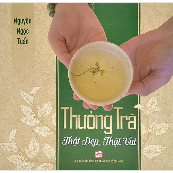 Thưởng Trà: Thật Đẹp, Thật Vui