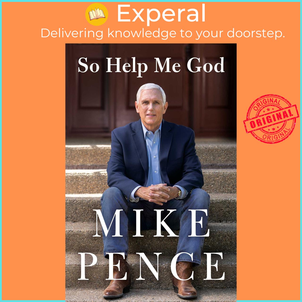 Sách - So Help Me God by Mike Pence