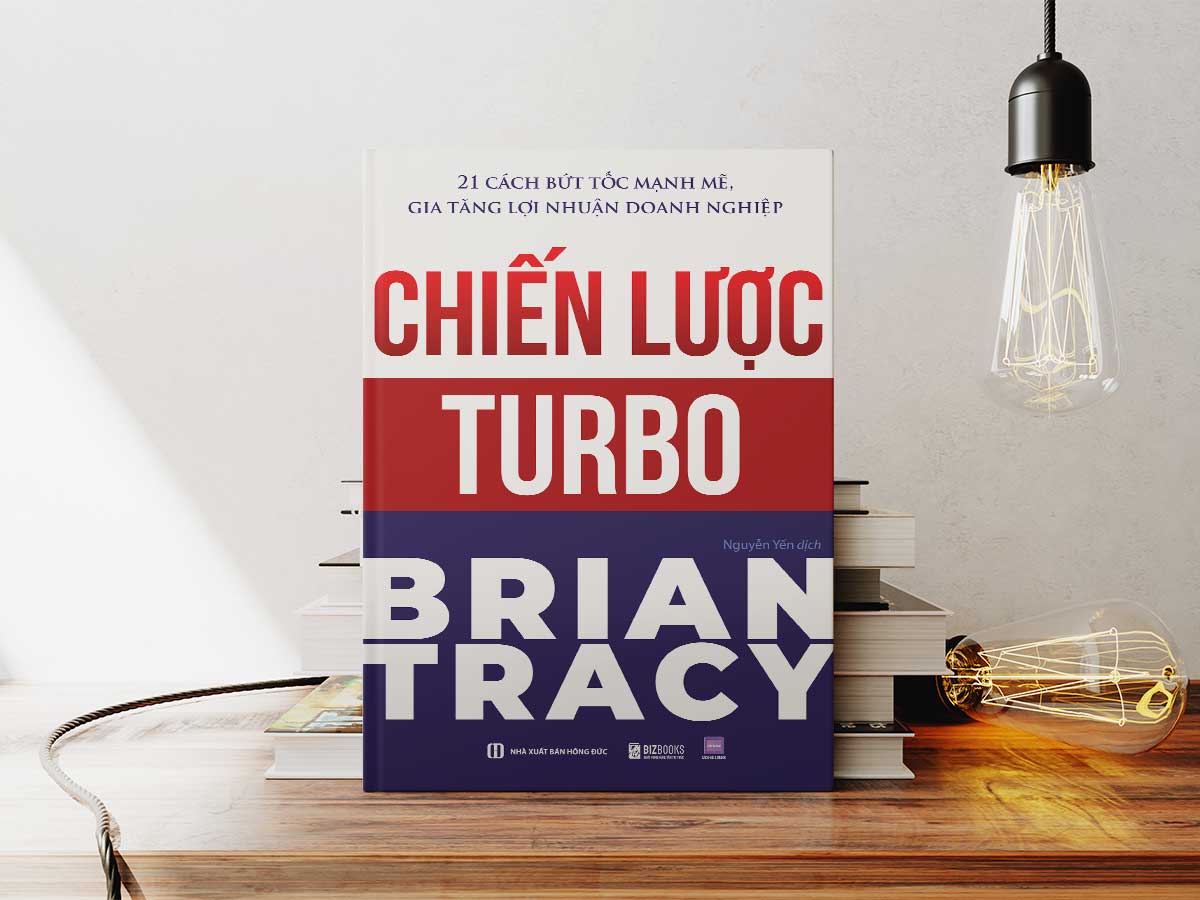 Chiến lược Turbo: 21 cách bứt tốc mạnh mẽ, gia tăng lợi nhuận doanh nghiệp