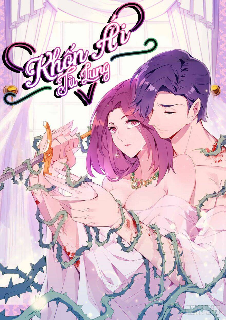 khốn ái tù lung chapter 1 2