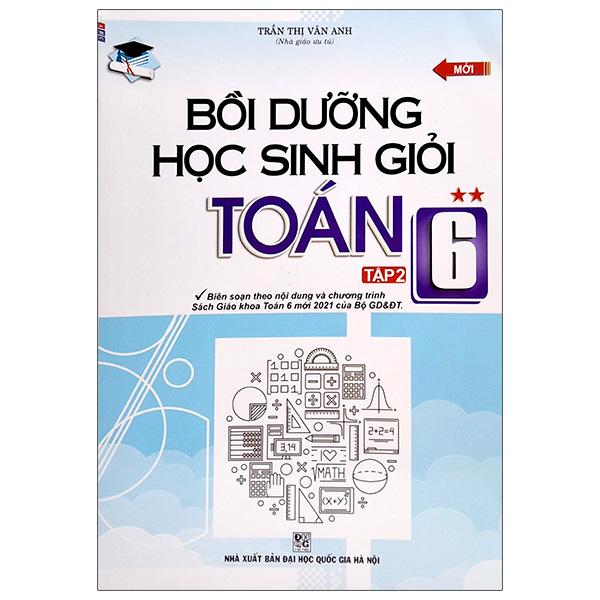 Bồi Dưỡng Học Sinh Giỏi Toán 6 - Tập 2 (Tái Bản)