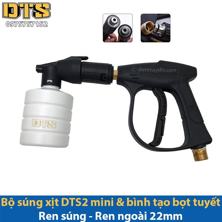 Bộ xịt DTS2 mini Ren 22mm và bình tạo bọt tuyết cho máy xịt rửa