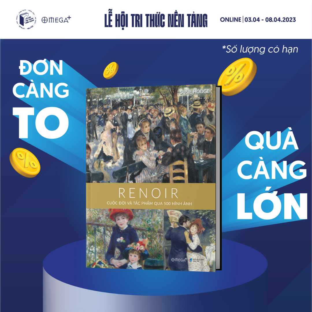 RENOIR: CUỘC ĐỜI VÀ TÁC PHẨM QUA 500 HÌNH ẢNH