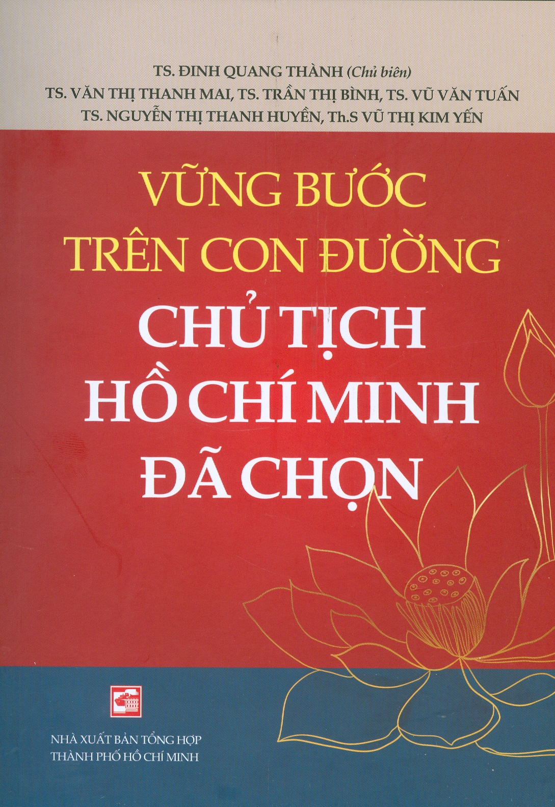 Vững Bước Trên Con Đường Chủ Tịch Hồ Chí Minh Đã Chọn