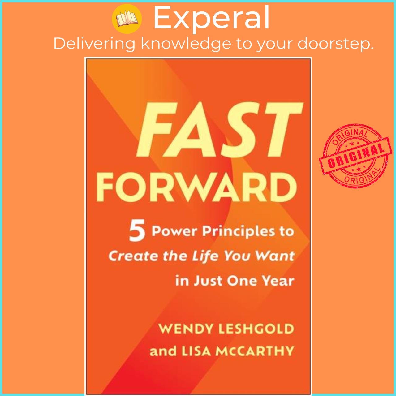 Sách - Fast Forward - 5 Power Principles to Create the Life You Want in Just O by Wendy Leshgold (UK edition, hardcover)