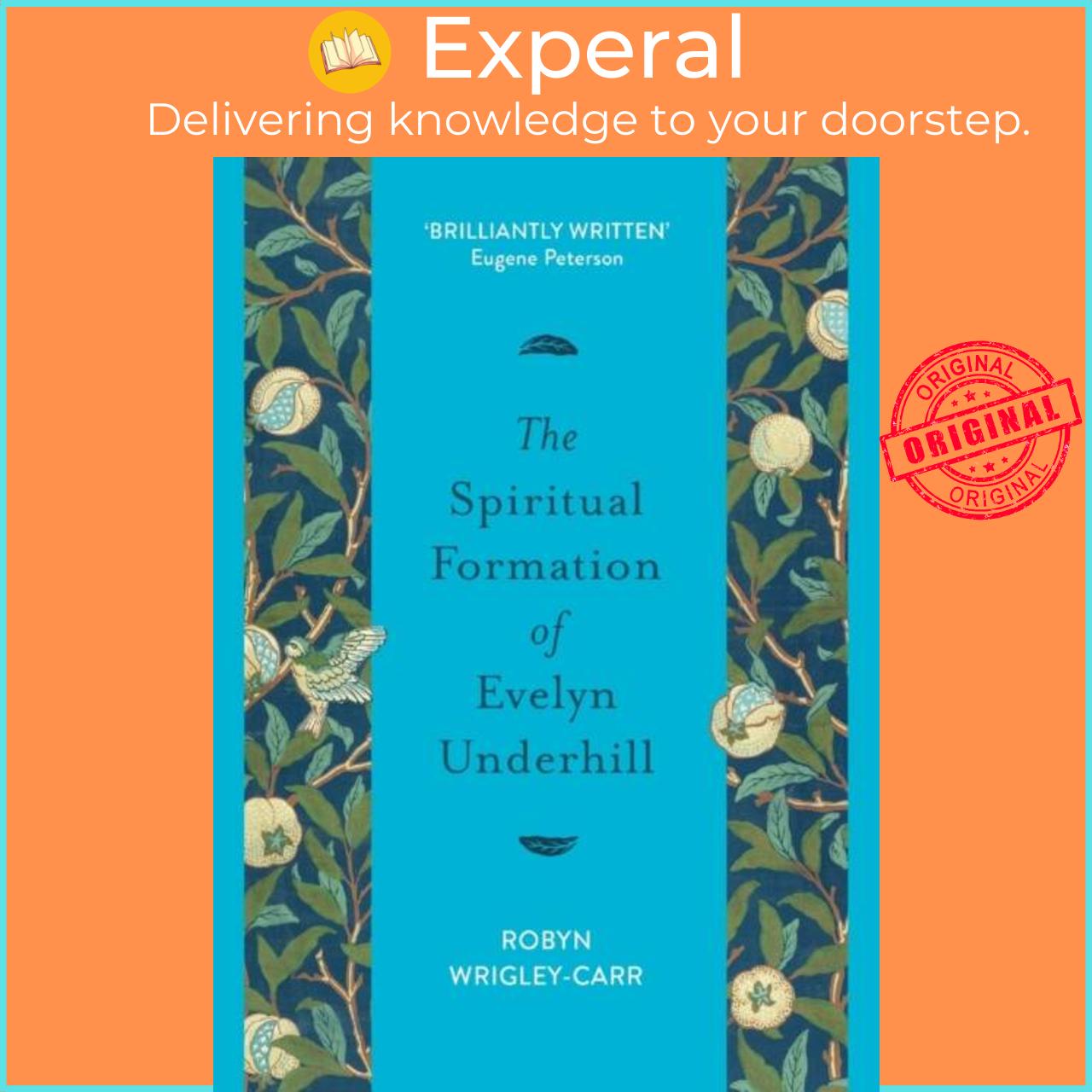 Sách - The Spiritual Formation of Evelyn Underhill by Dr Robyn Wrigley-Carr (UK edition, paperback)