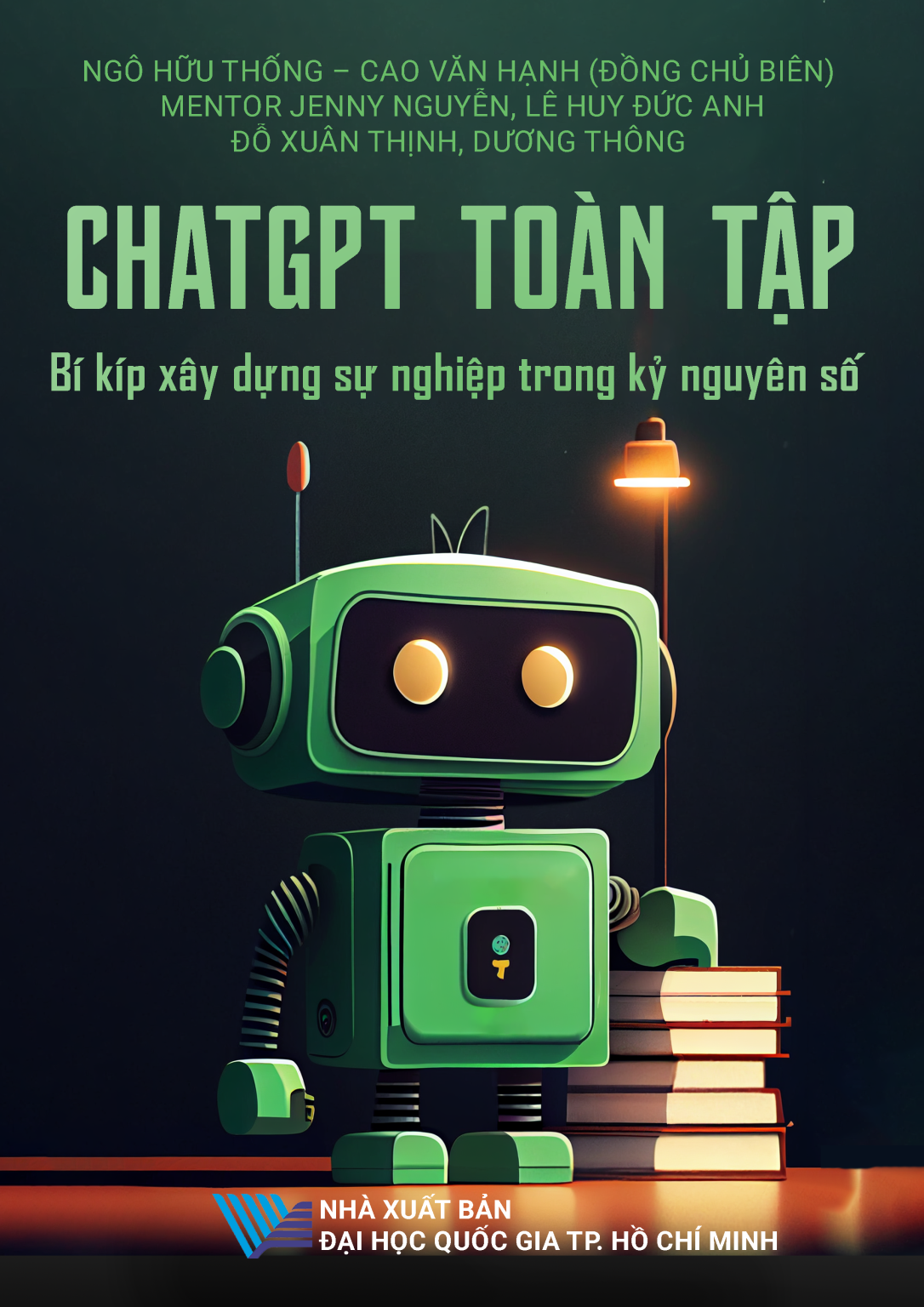 Sách “ChatGPT toàn tập – Bí kíp xây dựng sự nghiệp trong kỷ nguyên số” – NXB Đại học Quốc gia TP.HCM