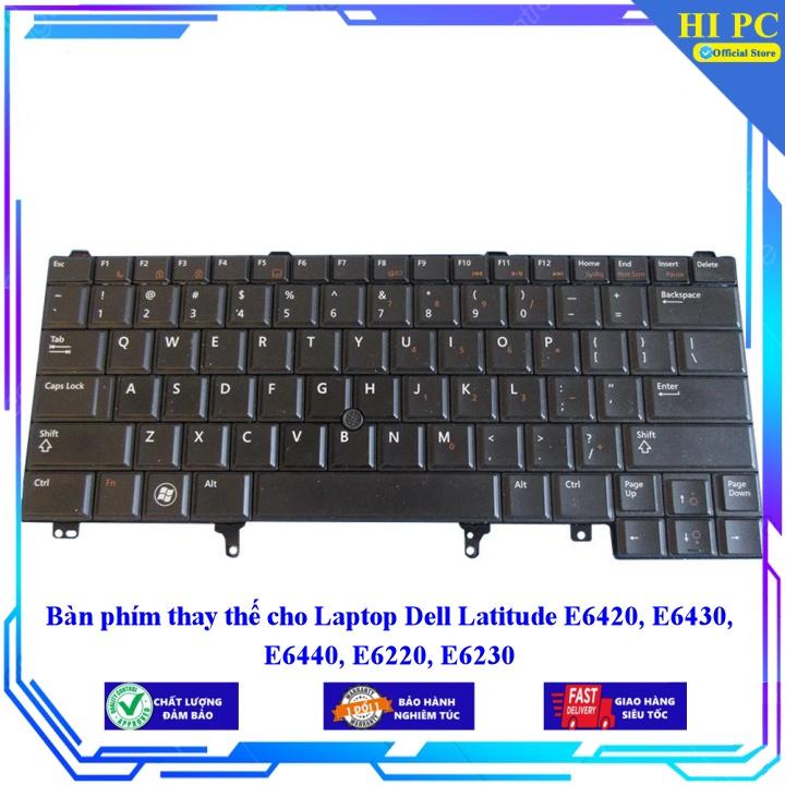 Bàn phím thay thế cho Laptop Dell Latitude E6420 E6430 E6440 E6220 E6230 - Phím Zin - Hàng Nhập Khẩu