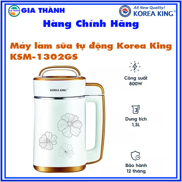 Máy làm Sữa hạt đa năng 1.3Lit Công suất 800W từ Hàn Quốc - Korea King KSM-1302GS, Tự động, tiết kiệm điện, an toàn - Hàng chính hãng
