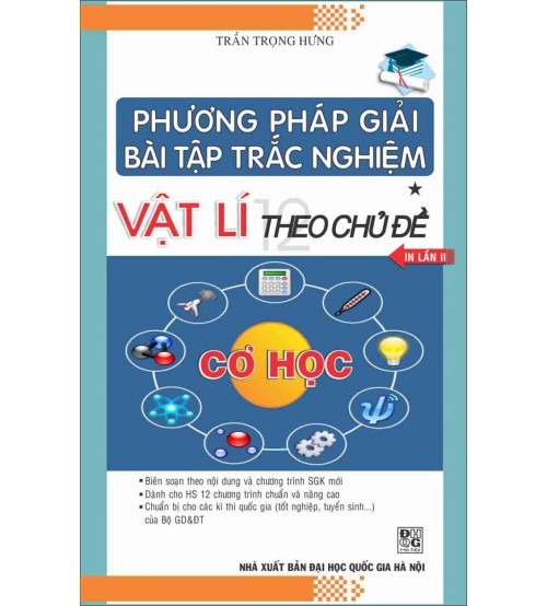 Phương pháp giải bài tập trắc nghiệm Vật lí theo CĐ tập 1