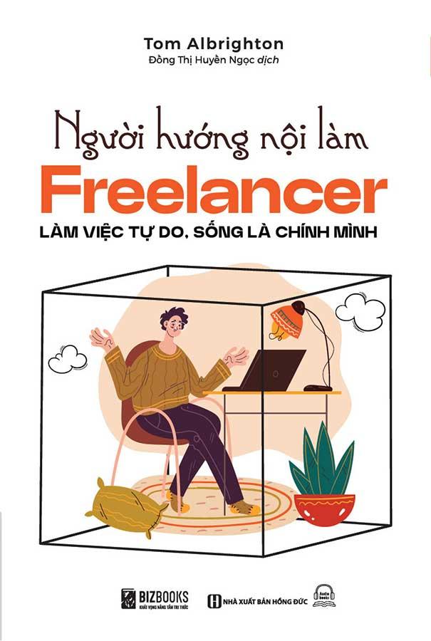 Người Hướng Nội Làm Freelancer: Làm Việc Tự Do, Sống Là Chính Mình