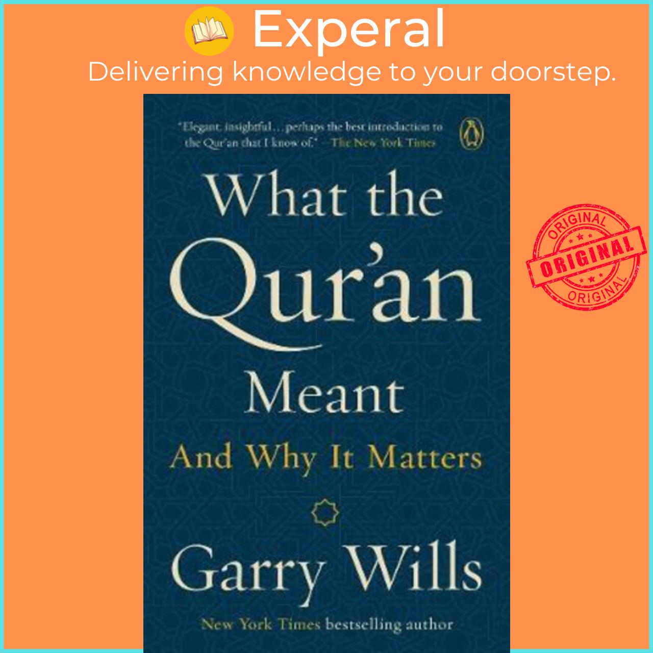 Sách - What The Qur'an Meant : And why it matters by Garry Wills