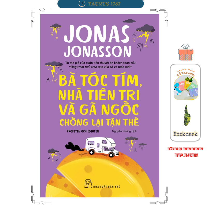 Bà Tóc Tím, Nhà Tiên Tri Và Gã Ngốc Chống Lại Tận Thế - Jonas Jonasson