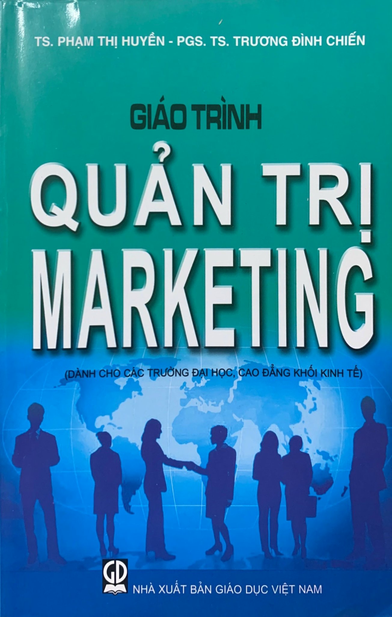 Giáo Trình Quản Trị Marketing - Dùng Cho Các Trường Đại Học, Cao Đăng Khối Kinh Tế