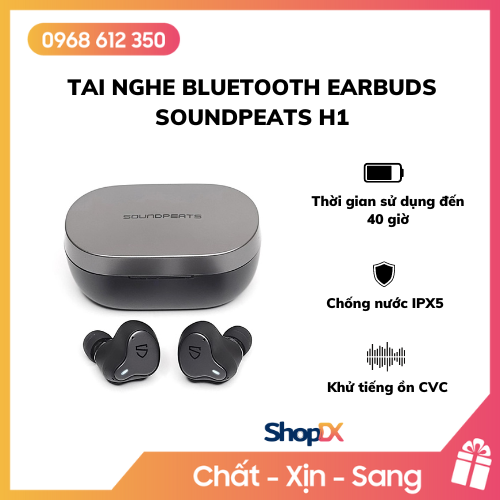 Tai Nghe Bluetooth Earbuds SoundPeats H1 - Hàng Chính Hãng