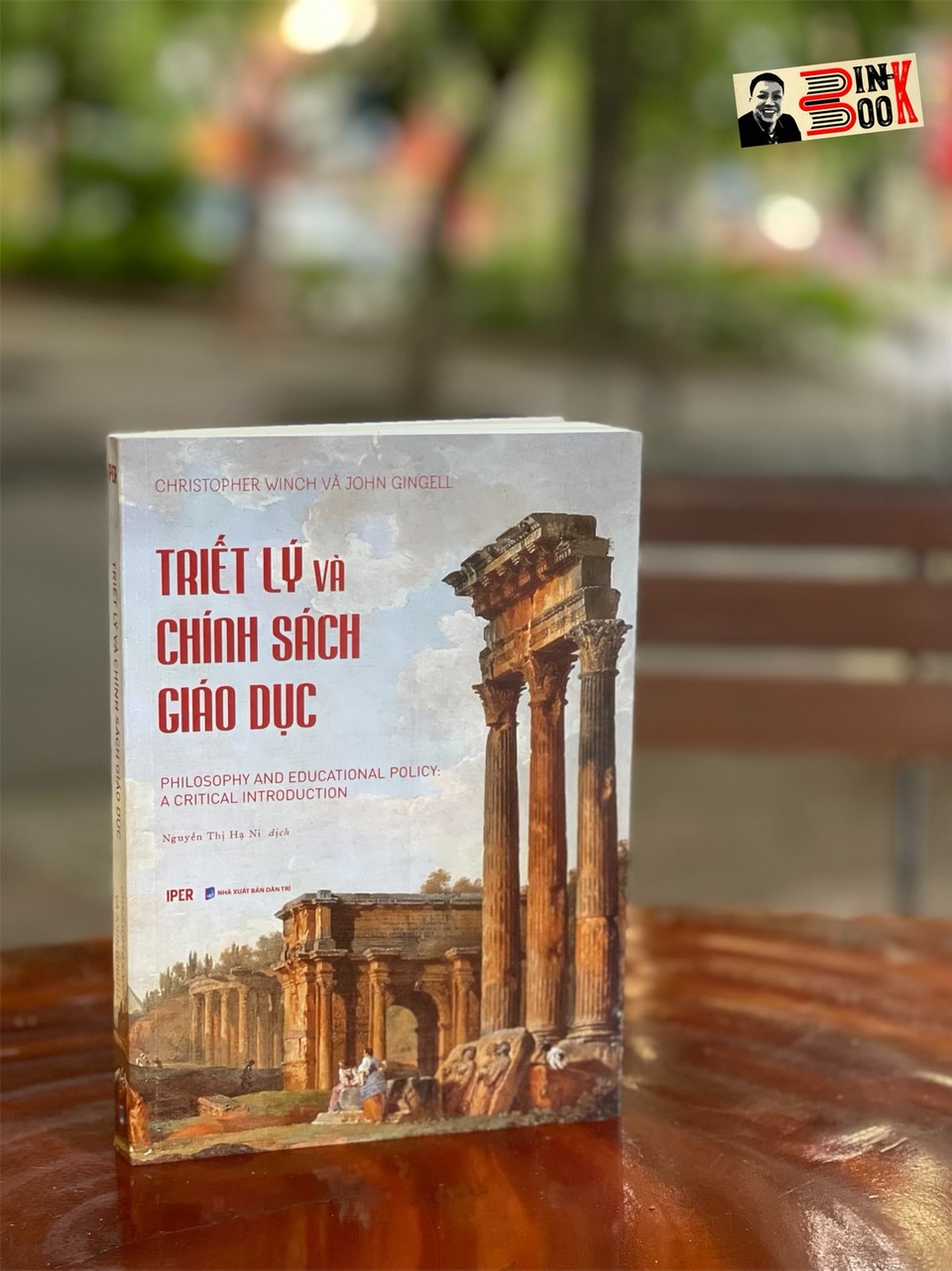 TRIẾT LÝ VÀ CHÍNH SÁCH GIÁO DỤC – Philosophy And Educational Policy: A Critical Introduction - Christopher Winch và John Gingell - Nguyễn Thị Hạ Ni dịch – IPER - Quảng Văn - NXB Dân Trí (bìa mềm)