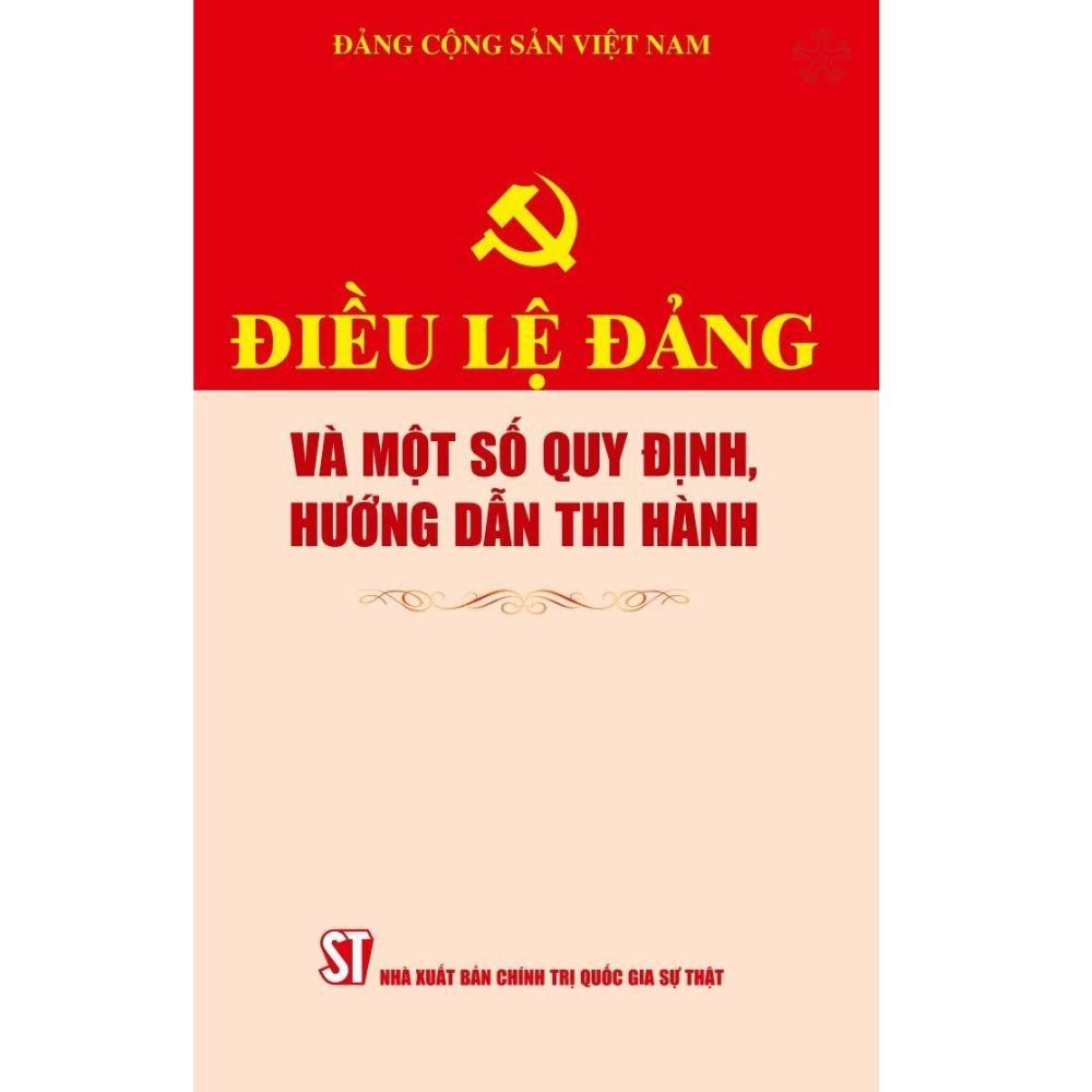 Sách - Điều Lệ Đảng Và Một Số Quy Định, Hướng Dẫn Thi Hành - NXB Chính Trị Quốc Gia