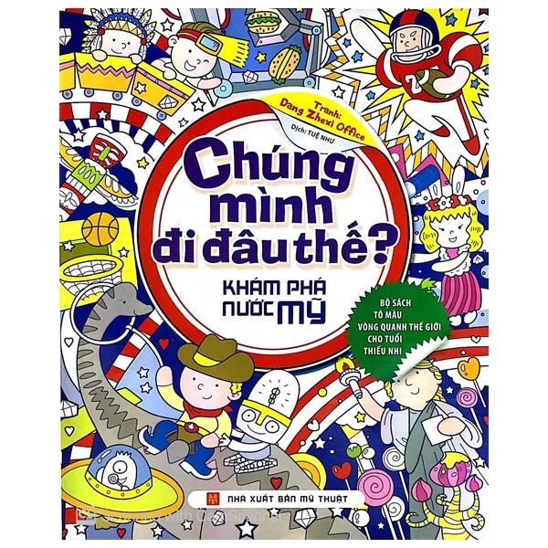 Chúng Mình Đi Đâu Thế - Khám Phá Mỹ