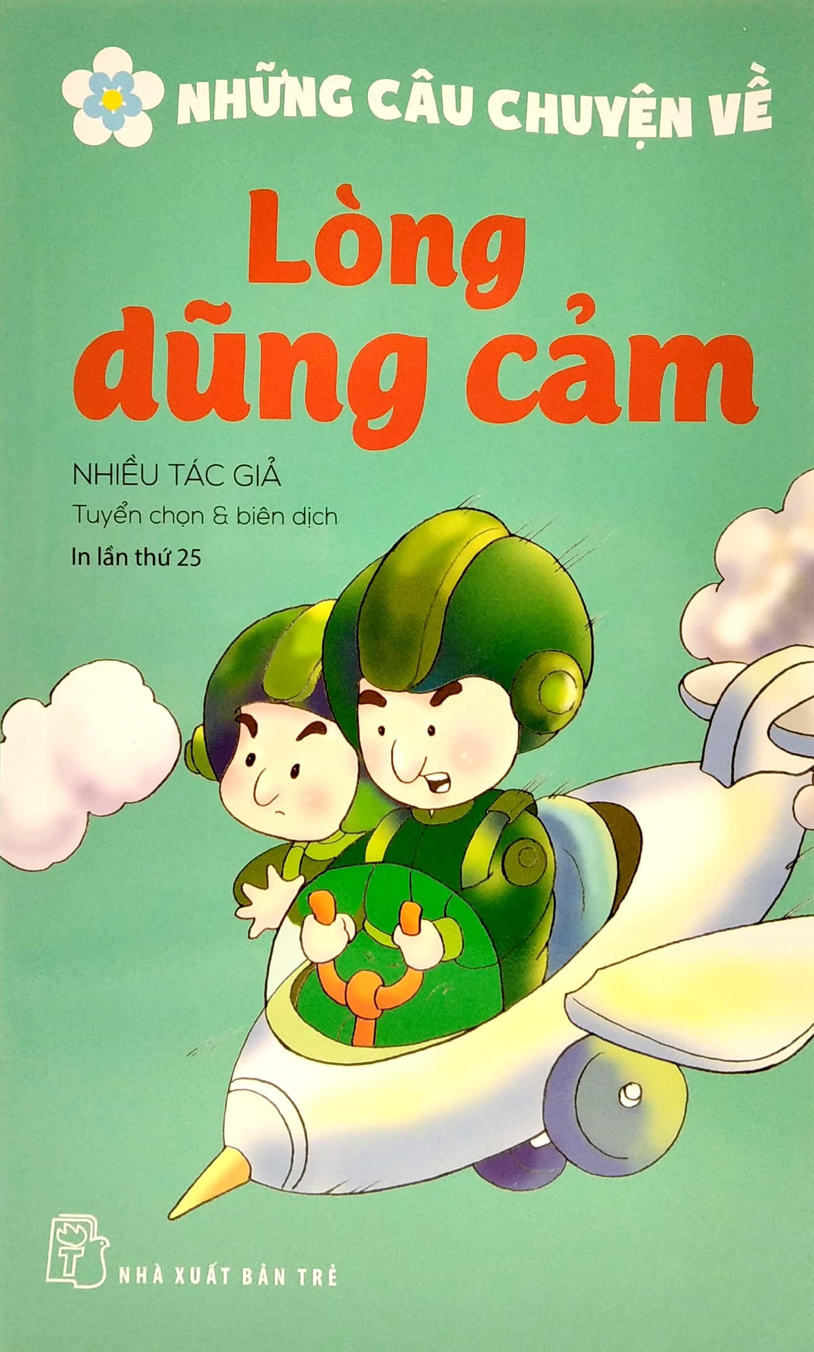 Những Câu Chuyện Về - Lòng Dũng Cảm (Tái Bản 2022)