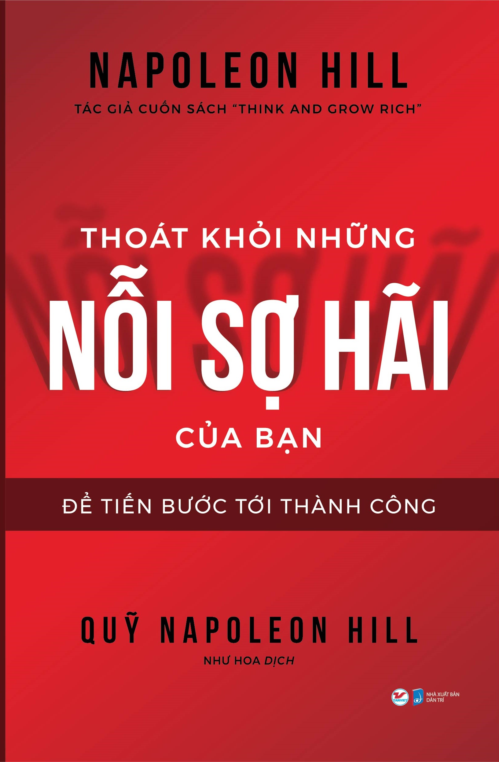 Thoát Khỏi Những Nỗi Sợ Hãi - Để Tiến Bước Tới Thành Công