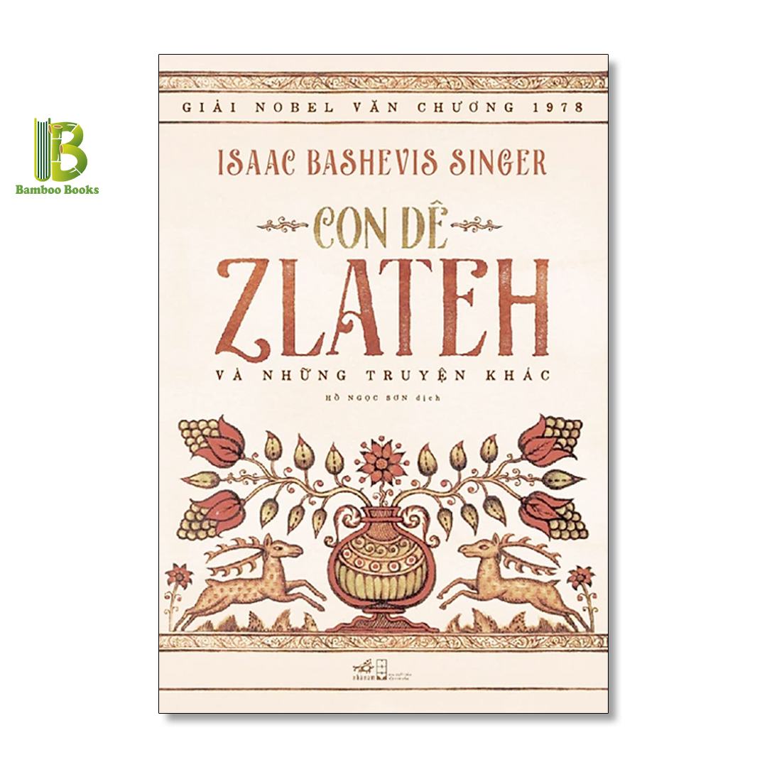 Sách - Con Dê Zlateh Và Những Truyện Khác - Isaac Bashevis Singer - Nobel Văn Học 1978 - Nhã Nam