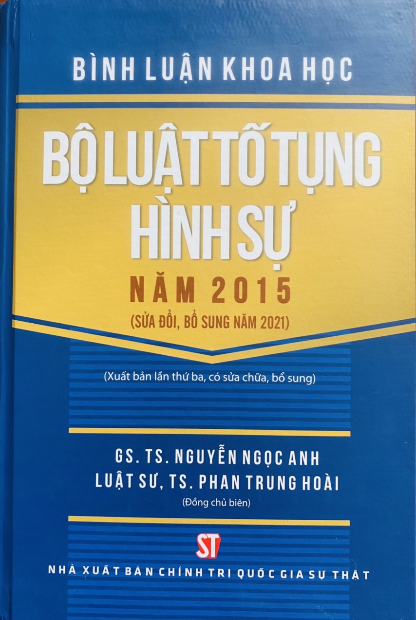 Bình Luận Khoa Học Bộ Luật Tố Tụng Hình Sự Năm 2015 ( Sửa đổi, bổ sung năm 2021)