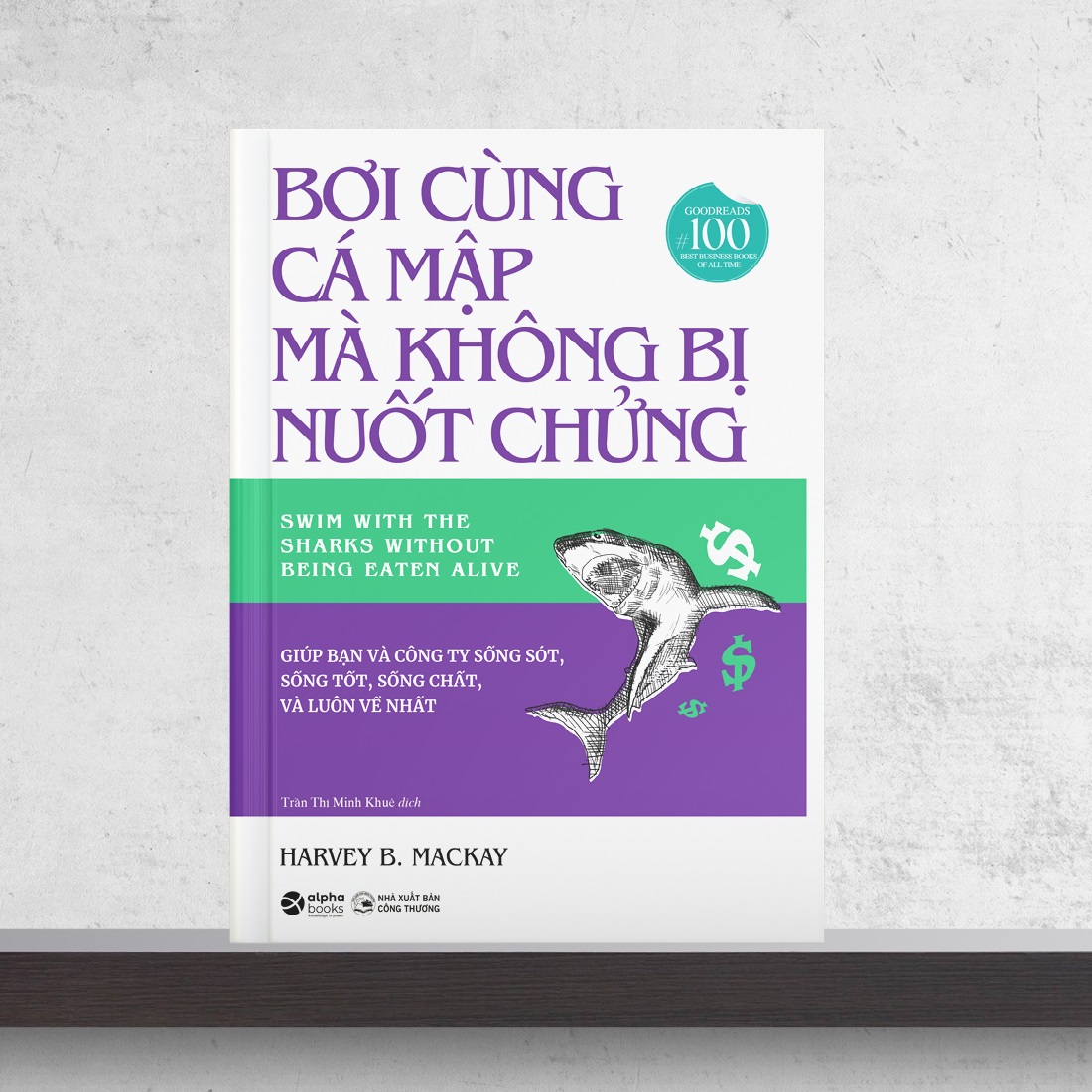 Bơi cùng cá mập mà không bị nuốt chửng - Harvey B Mackay