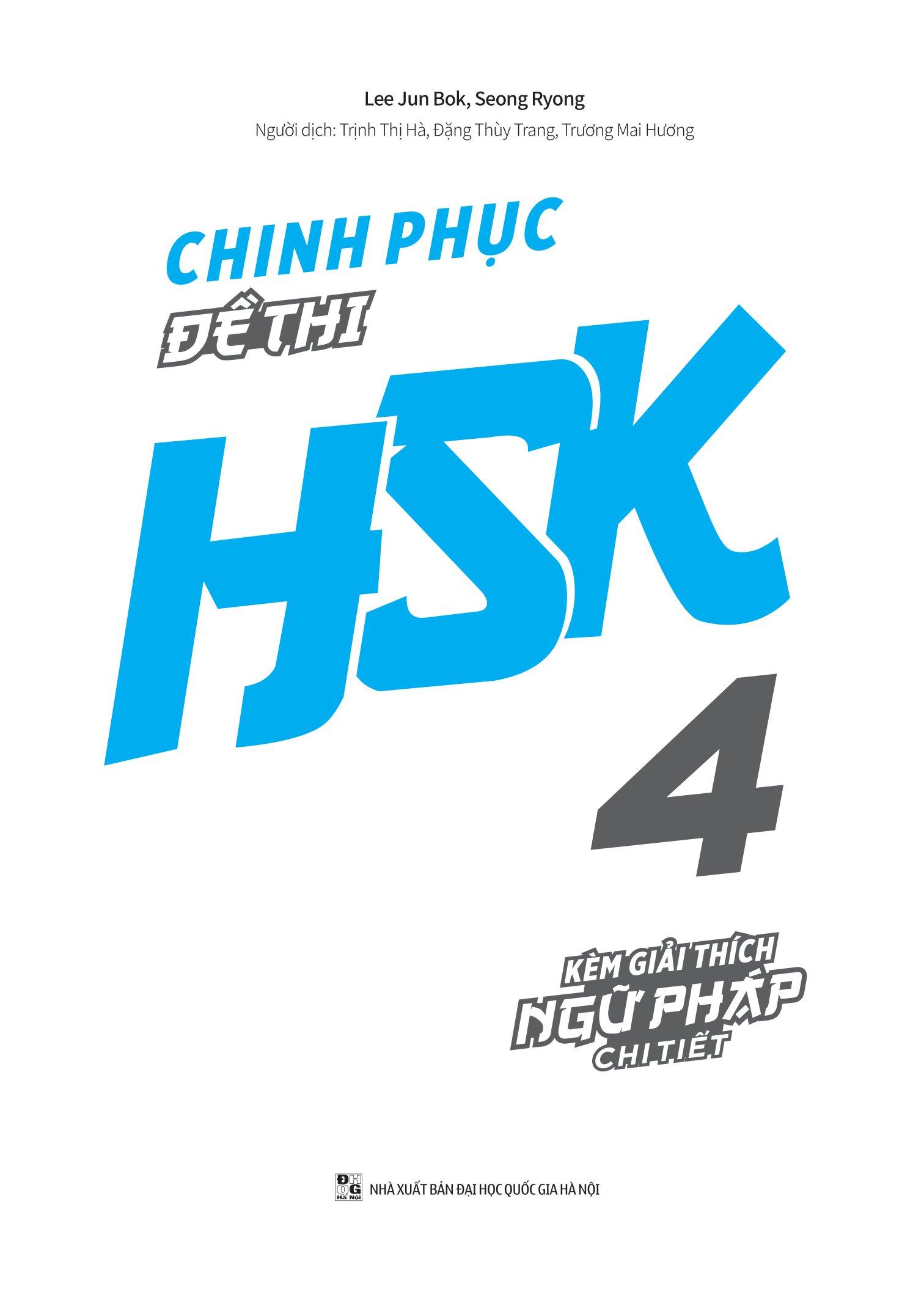 Chinh Phục Đề Thi HSK 4 (Kèm Giải Thích Ngữ Pháp Chi Tiết)