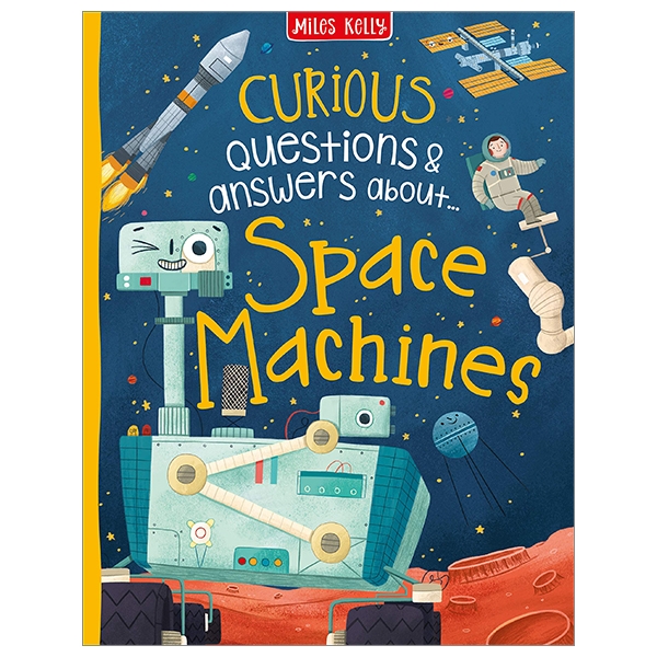 Curious Questions &amp; Answers About Space Machines