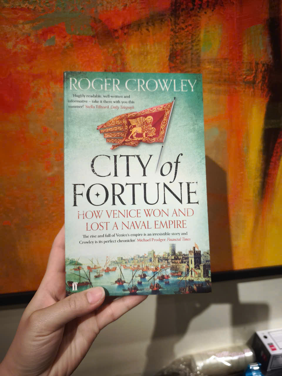 Sách - City of Fortune: How Venice Won and Lost a Naval Empire by Roger Crowley - History / Nonfiction