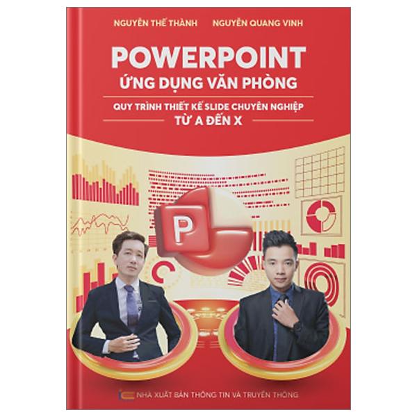 Powerpoint Ứng Dụng Văn Phòng - Quy Trình Thiết Kế Slide Chuyên Nghiệp Từ A Đến X