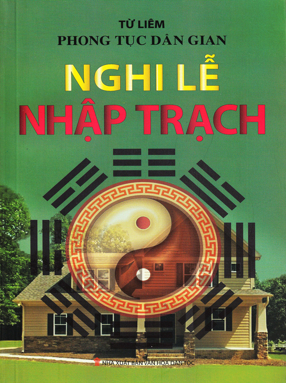 Phong Tục Dân Gian - Nghi Lễ Nhập Trạch