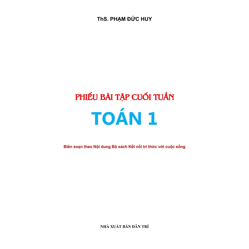 Sách - Phiếu Bài Tập Cuối Tuần Toán 1 Biên Soạn Theo Bộ Sách Kết Nối Tri Thức Với Cuộc Sống - KV