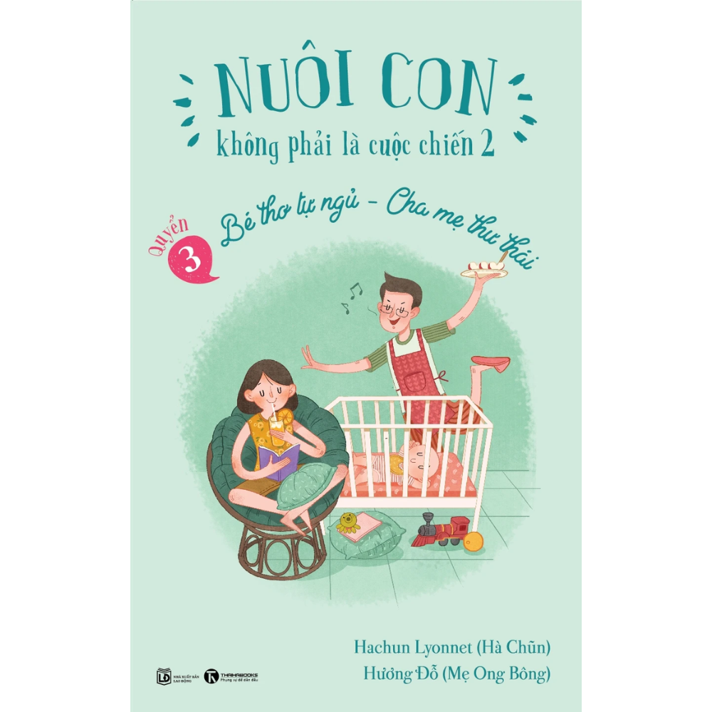 Combo 3 Cuốn Bộ Sách: Nuôi Con Không Phải Là Cuộc Chiến 2