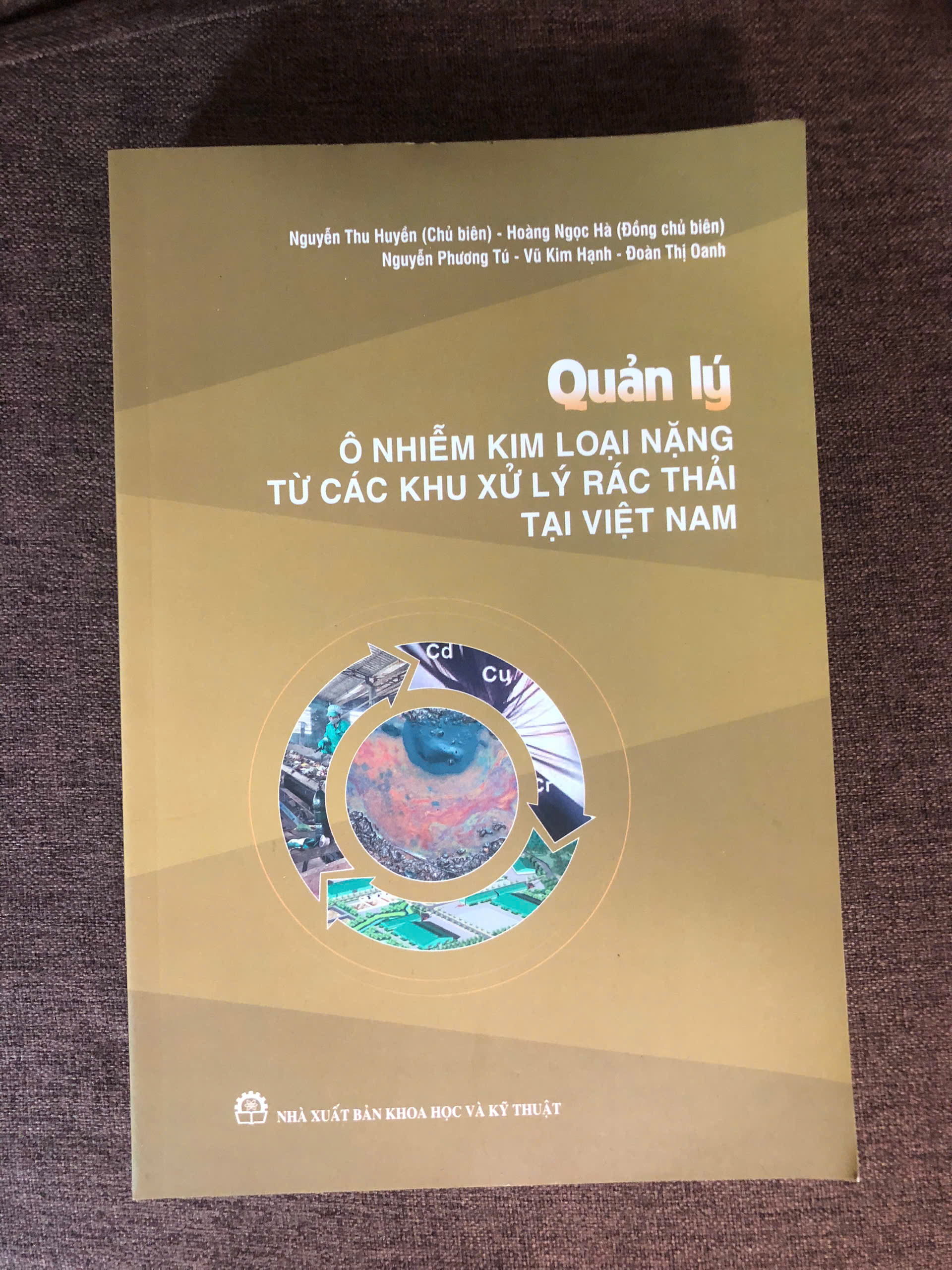QUẢN LÝ Ô NHIỄM KIM LOẠI NẶNG TỪ CÁC KHU XỬ LÝ RÁC THẢI TẠI VIỆT NAM (SÁCH CHUYÊN KHẢO)