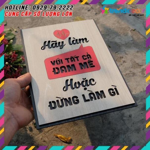 Tranh treo tường Gỗ trang trí phòng tạo động lực - Hãy làm với tất cả đam mê hoặc đừng làm gì TRENDDECOR.VN
