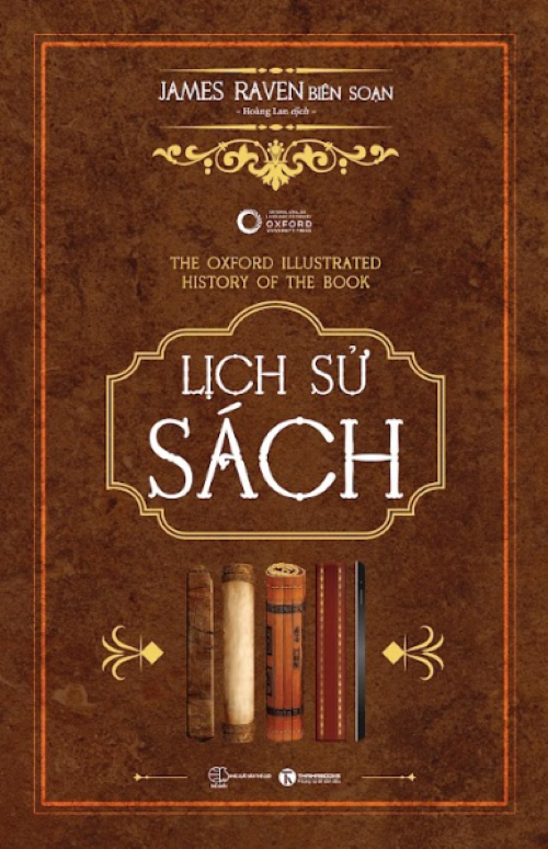LỊCH SỬ SÁCH – James Raven – Hoàng Lan dịch – Thái Hà Books - NXB Thế Giới