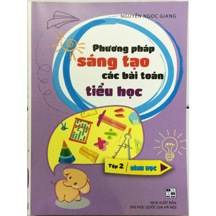 Phương Pháp Sáng Tạo Các Bài Toán Tiểu Học Tập 2: Hình Học