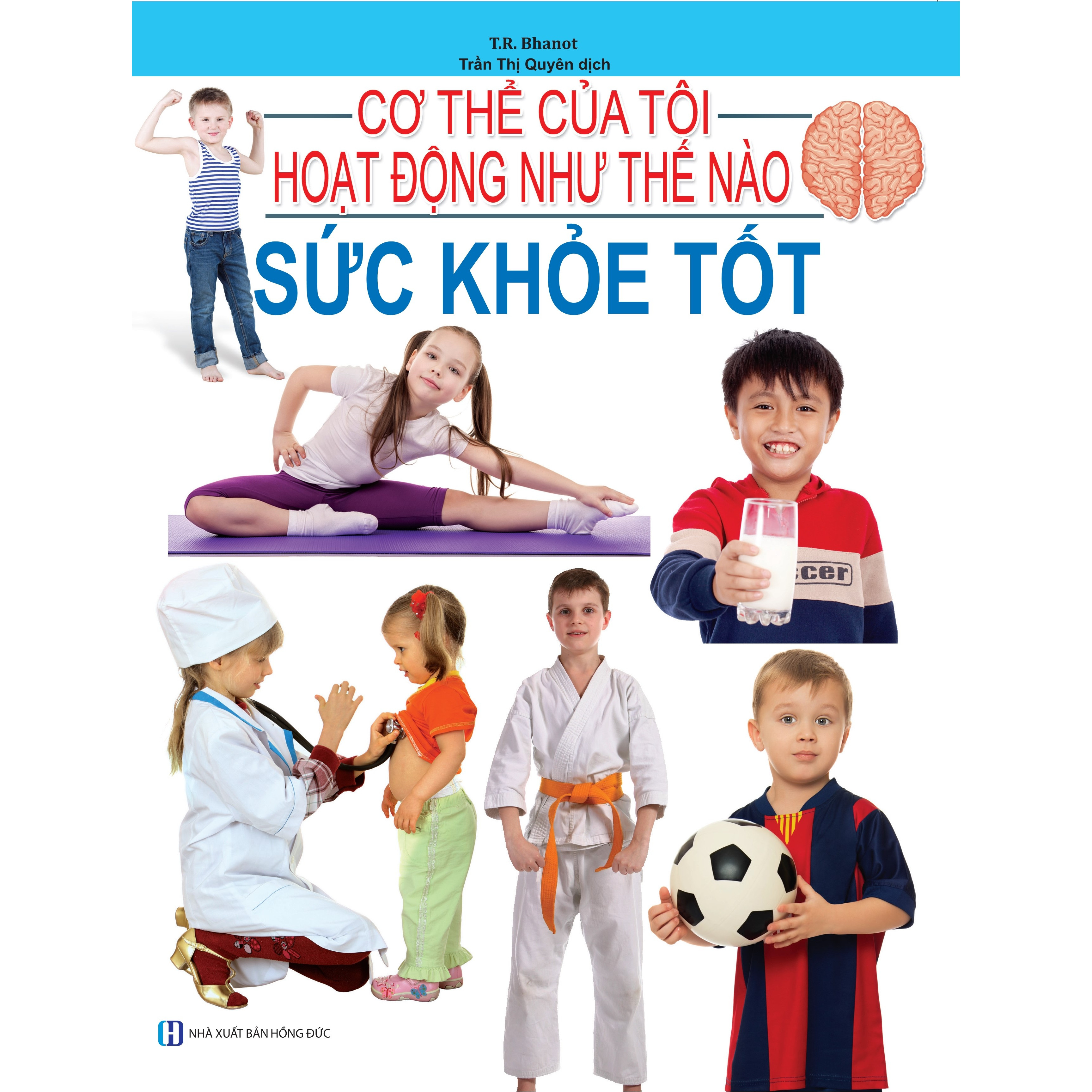 Cơ Thể Của Tôi Hoạt Động Như Thế Nào - Sức Khỏe Tốt